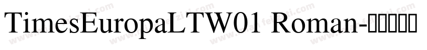 TimesEuropaLTW01 Roman字体转换